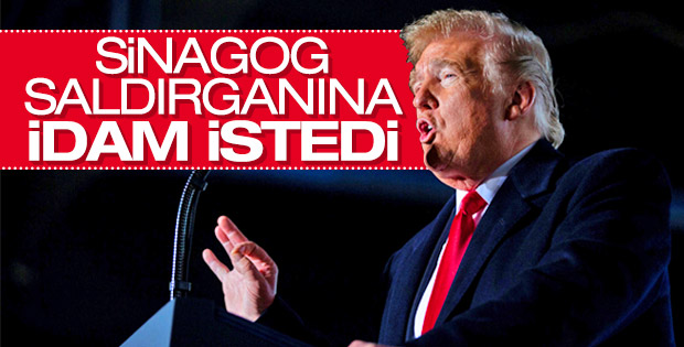 Trump: Sinagog saldırganı idam edilmeli