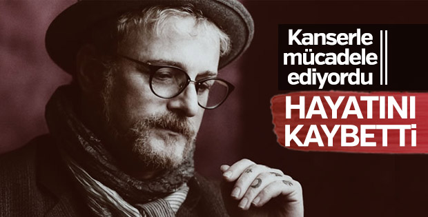 Harun Kolçak hayatını kaybetti