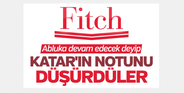 Fitch, Katar'ın kredi notunu düşürdü