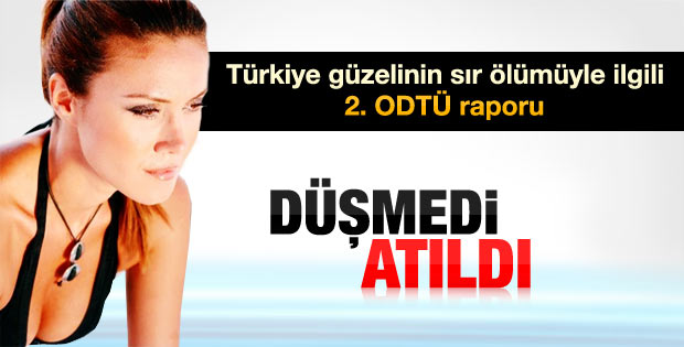 Aslı Baş'ın ölümüyle ilgili 2. ODTÜ raporu