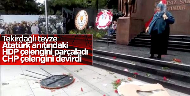 CHP ve HDP çelenklerini parçaladı
