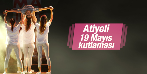 Atiye 19 Mayıs kutlamalarında sahne aldı
