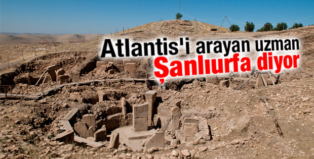 Atlantis'in izleri Japonya değil Şanlıurfa'da
