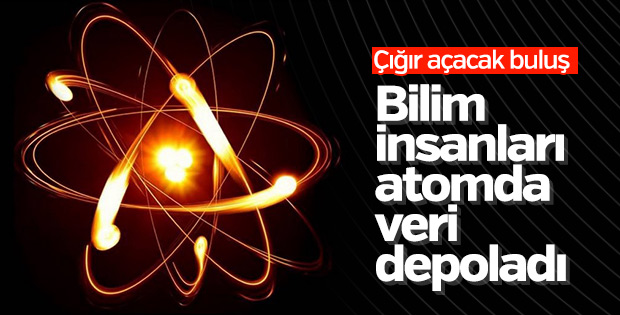 Bilim insanları atomda veri saklamayı başardı