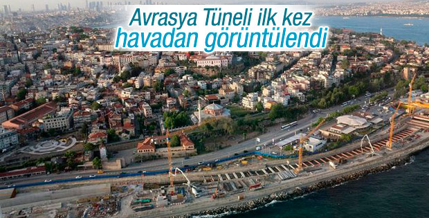 Avrasya Tüneli ilk kez havadan görüntülendi