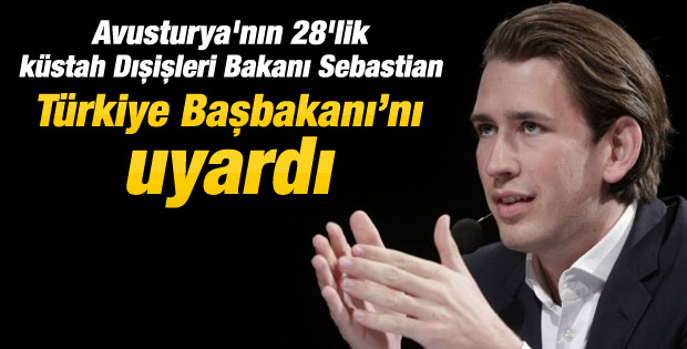 Avusturyalı bakan Kurz'dan Başbakan Erdoğan'a uyarı