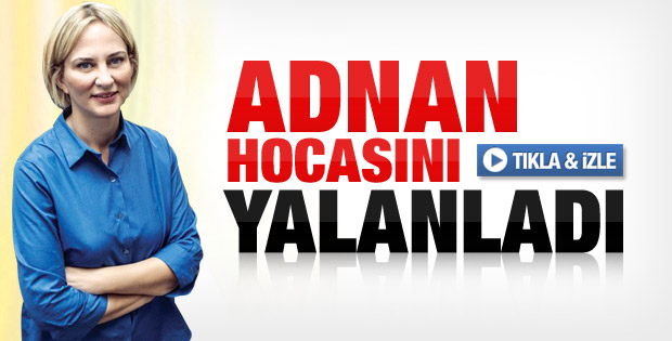 Aylin Kotil Adnan Oktar'ı yalanladı