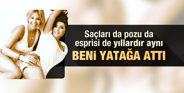 Ayşe Arman Nilgün Belgün'le yatak pozu verdi