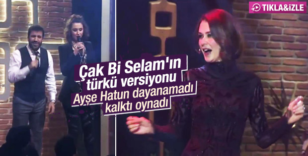 Ayşe Hatun Önal'ın Çak Bi Selam şarkısı türkü oldu