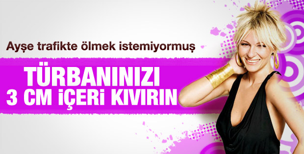 Ayşe Arman trafikte türban sorununu yazdı