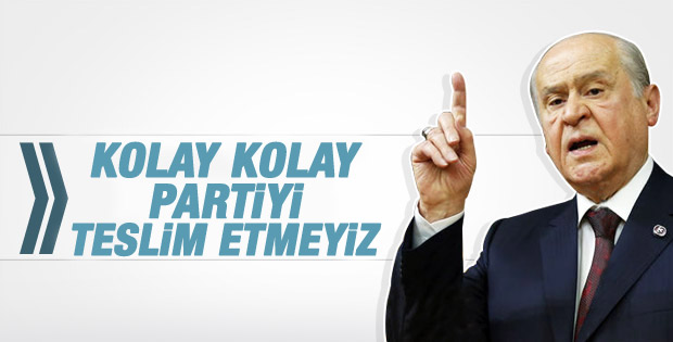 Devlet Bahçeli: MHP'yi teslim etmeyiz