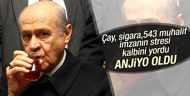 MHP Genel Başkanı Bahçeli anjiyo oldu