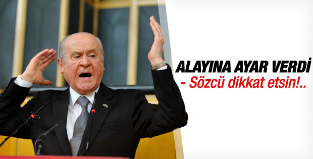 Devlet Bahçeli Sözcü'yü uyardı