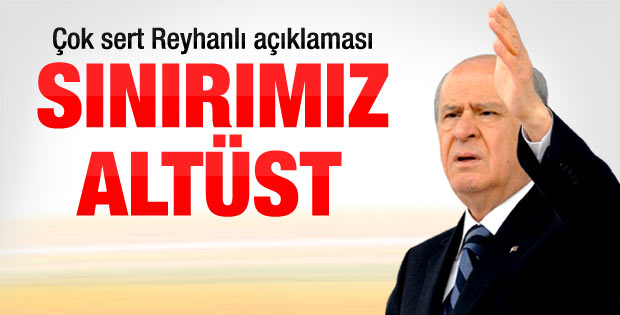 Bahçeli'den sert Reyhanlı açıklaması