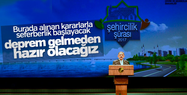 Şehircilik Bakanı: Depreme karşı seferberlik başlatacağız