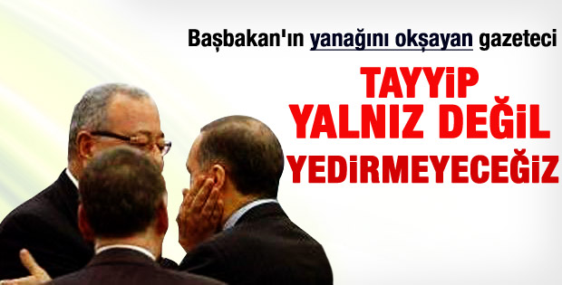Mehmet Barlas: Erdoğan'ı yalnız bırakmayacağız
