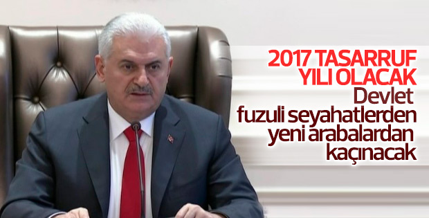 Başbakan açıkladı: 2017 tasarruf yılı olacak