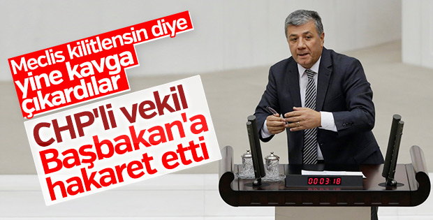CHP'li Mustafa Balbay Başbakan Yıldırım'a hakaret etti