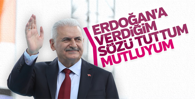 Başbakan Yıldırım, Erdoğan'a verdiği sözü tuttu