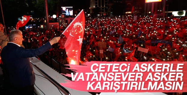 Başbakan Yıldırım: Çeteciyle askeri karıştırmayın
