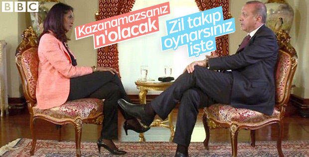 Erdoğan'dan BBC'ye: Kaybedersek zil takıp oynarsınız