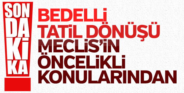 Yıldırım: Bedelli askerlik Meclis'in öncelikli konusu