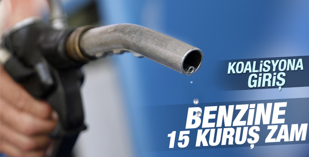Benzine 15 kuruşluk zam