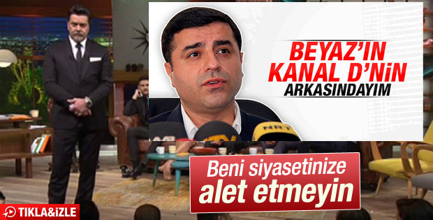Beyaz'dan Demirtaş'a: Beni politikaya malzeme etmeyin