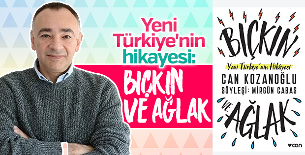 Yeni Türkiye’nin hikayesi: Bıçkın ve Ağlak