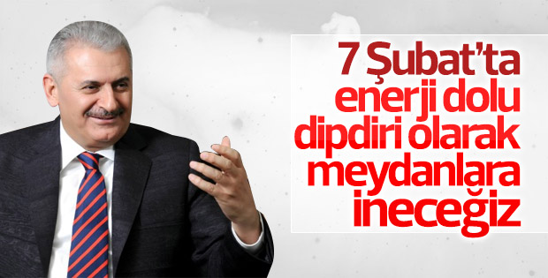 Başbakan Yıldırım 7 Şubat'ı işaret etti