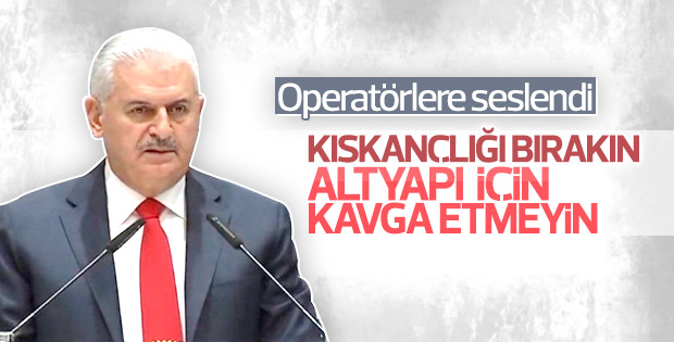 Binali Yıldırım operatörlere seslendi