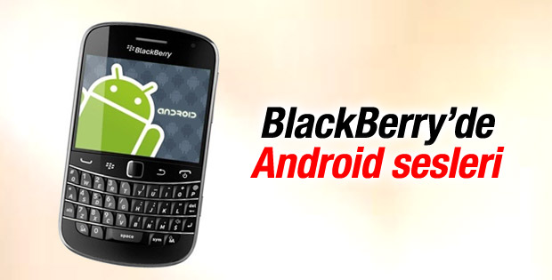 BlackBerry'de Android sesleri
