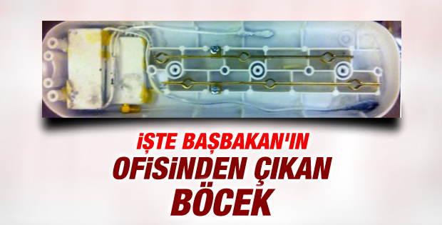 İşte Başbakan Erdoğan'ın evinden çıkan böcek