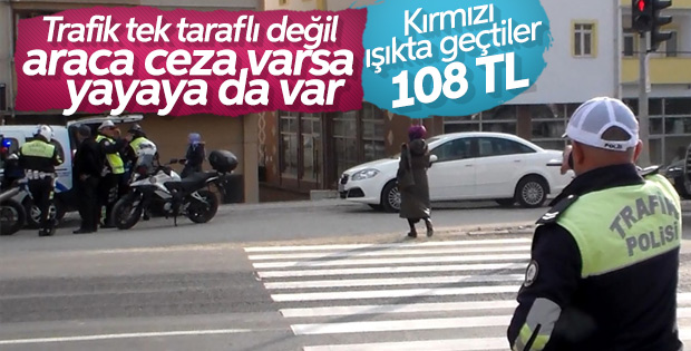 Kırmızı ışıkta geçen yayalara trafik cezası
