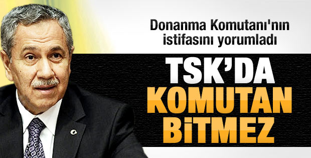 Hükümetten Donanma Komutanı'nın istifasına ilk tepki