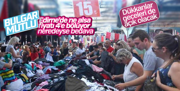 Edirne'de dükkanlar turistler için gece de açık olacak