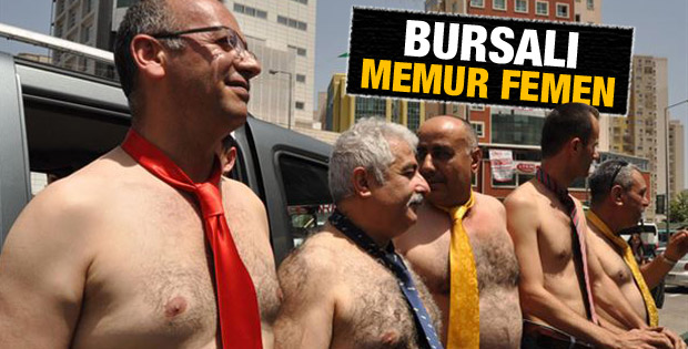 Bursa'da yarı çıplak memur eylemi İZLE