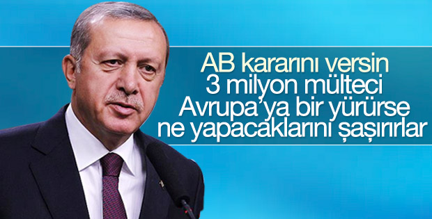 Cumhurbaşkanı Erdoğan'dan AB'ye mülteci tepkisi