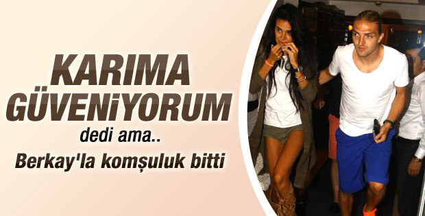 Caner Erkin: Berkay karşıma çıkmasın