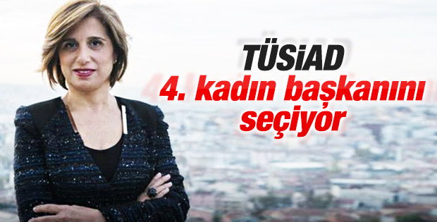 Cansen Başaran Symes TÜSİAD Başkanı oluyor