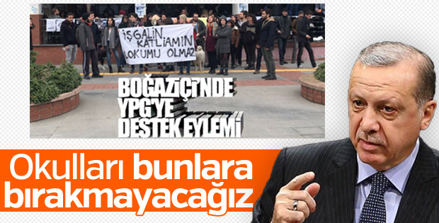 Erdoğan, Boğaziçi'ndeki YPG'lileri hedef aldı