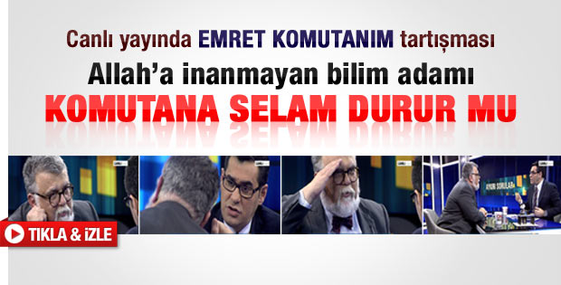 Canlı yayında Emret Komutanım polemiği