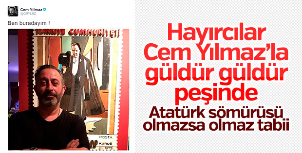 CHP'li vekil Cem Yılmaz'ın Atatürk paylaşımını beğendi