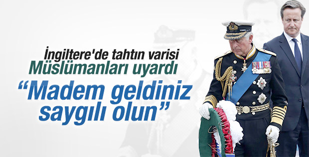 Prens Charles İngiltere'deki Müslümanları uyardı