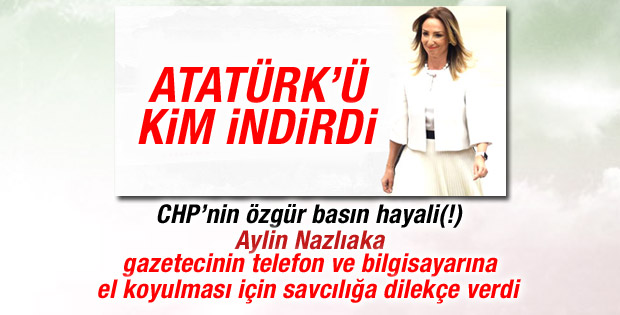 Aylin Nazlıaka'dan Atatürk haberini yapan gazeteciye dava