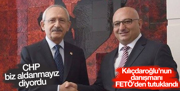 Kılıçdaroğlu'nun danışmanı tutuklandı