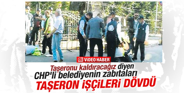 CHP'li belediyeden işçilere saldırı