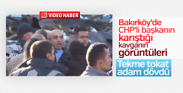 CHP'li Bakırköy Belediye Başkanı vatandaşı tekmeledi
