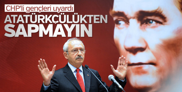 Kılıçdaroğlu'ndan gençlere Atatürkçülük uyarısı