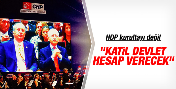 CHP kurultayında katil devlet sloganları